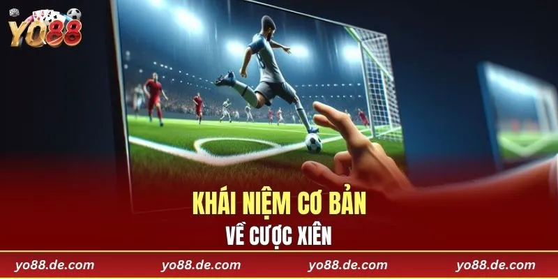 Khái niệm cơ bản về cược xiên