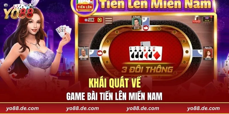 Khái quát về game bài tiến lên miền Nam